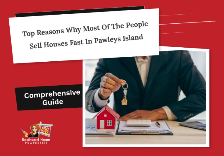 Top Reasons Why Most of the People Sell Houses Fast In Pawleys Island