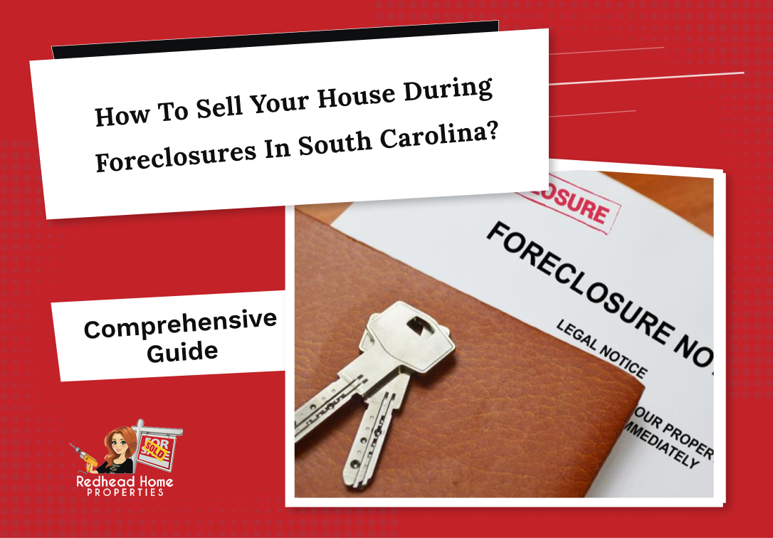 How to sell your house during foreclosure in South Carolina? 