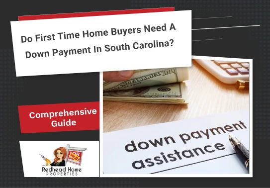 Do First Time Home Buyers Need a Down Payment in South Carolina?